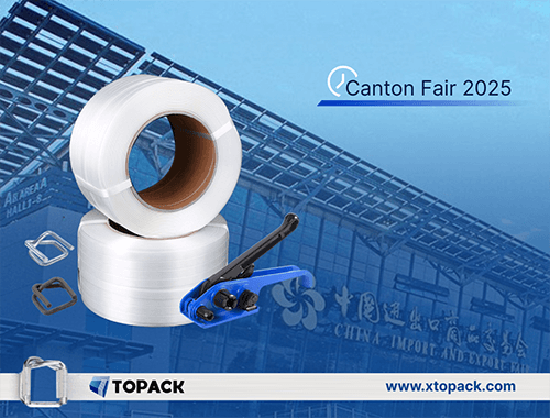 Canton Fair 2025: TOPACK Leads the Future of Sustainable Strapping Solutions